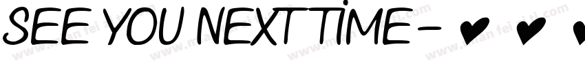 See you next time字体转换